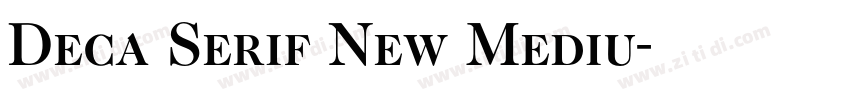 Deca Serif New Mediu字体转换